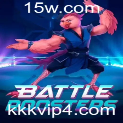BattleRoosters: Desvendando o Mundo do Jogo e a Tendência 'kkk vip bet'